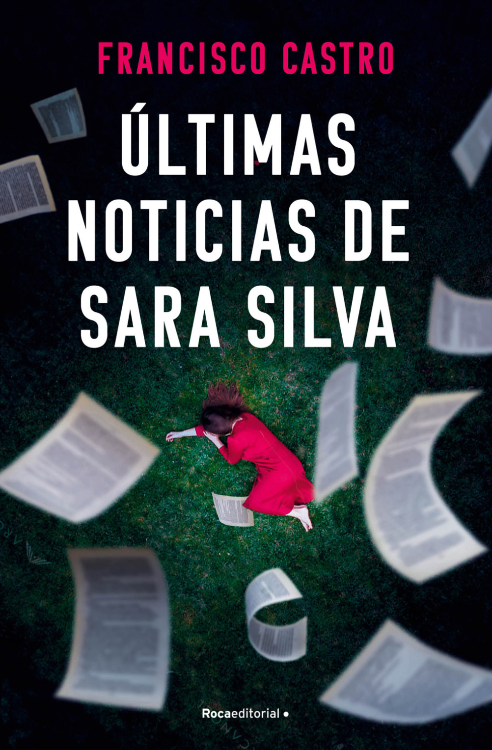 Francisco Castro vuelve con la novela negra Últimas Noticias De Sara Silva