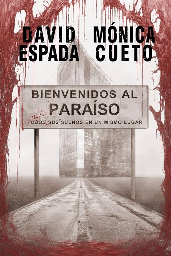 Bienvenidos Al Paraíso, de David Espada y Mónica Cueto